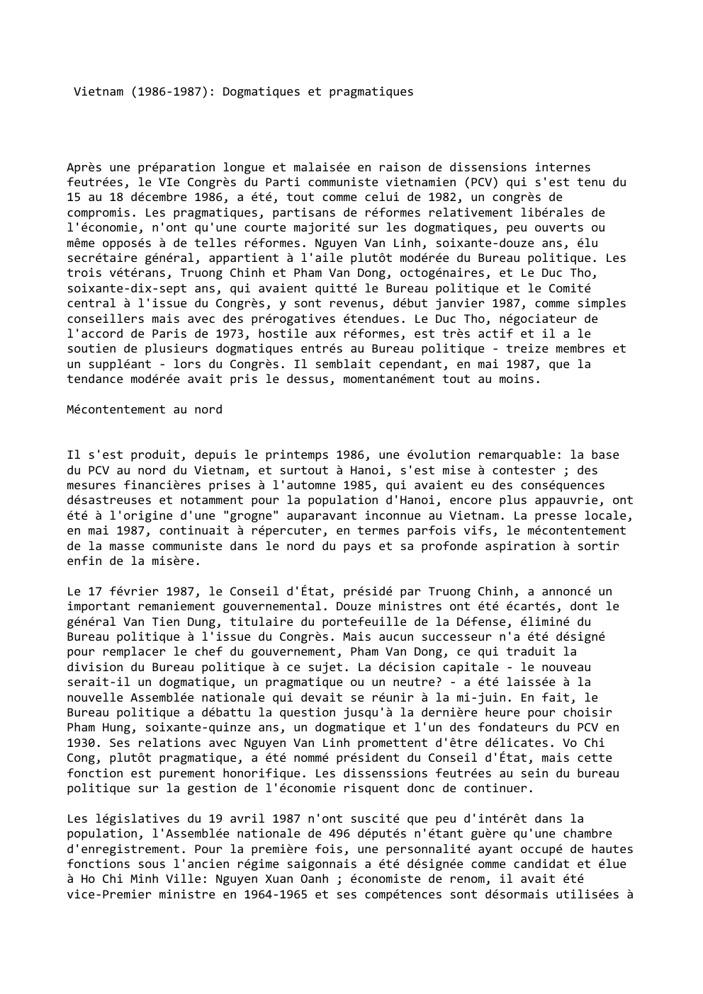 Prévisualisation du document Vietnam (1986-1987): Dogmatiques et pragmatiques

Après une préparation longue et malaisée en raison de dissensions internes
feutrées, le VIe Congrès...