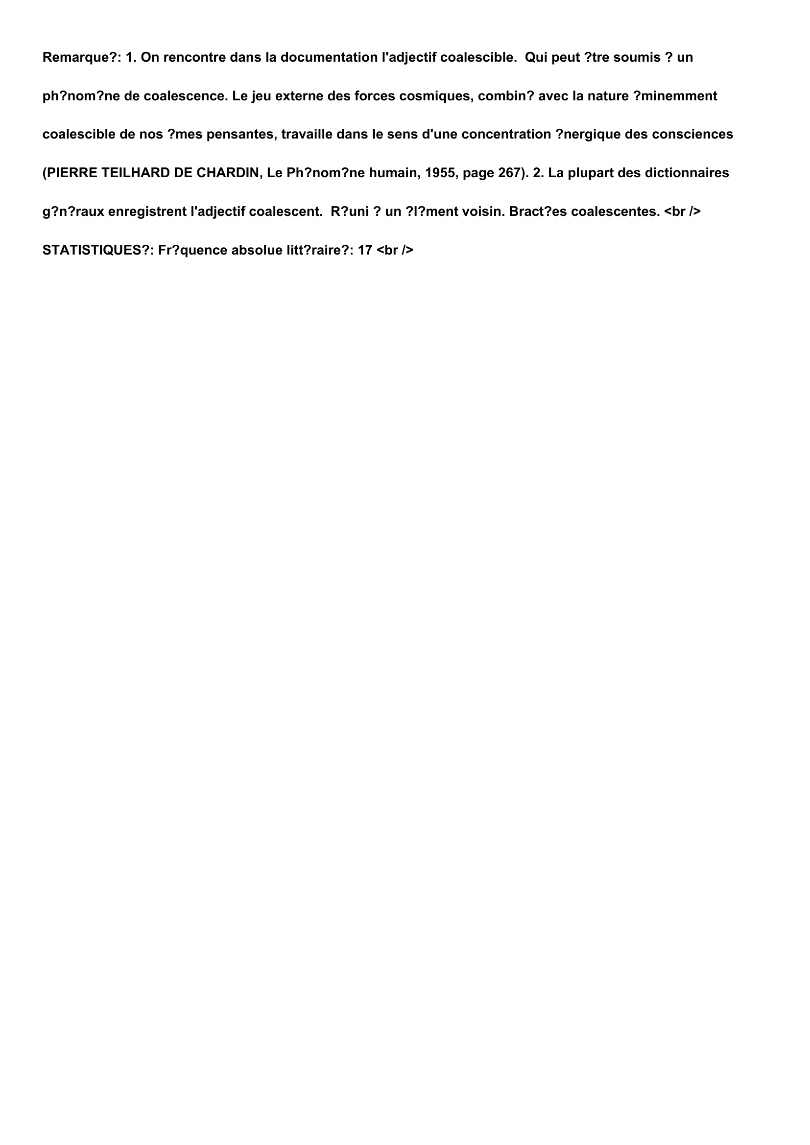 Prévisualisation du document Vocabulaire:
 coalescence
COALESCENCE, substantif féminin.