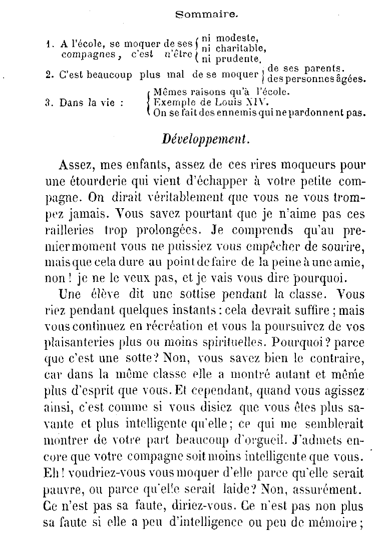 Prévisualisation du document Vous êtes institutrice et vous avez remarqué chez vos élèves du cours supérieur une tendance à la moquerie. Prenez occasion de cette remarque pour leur donner une leçon, en montrant à votre classe la nécessité de l'indulgence réciproque à l'école, comme dans la vie.