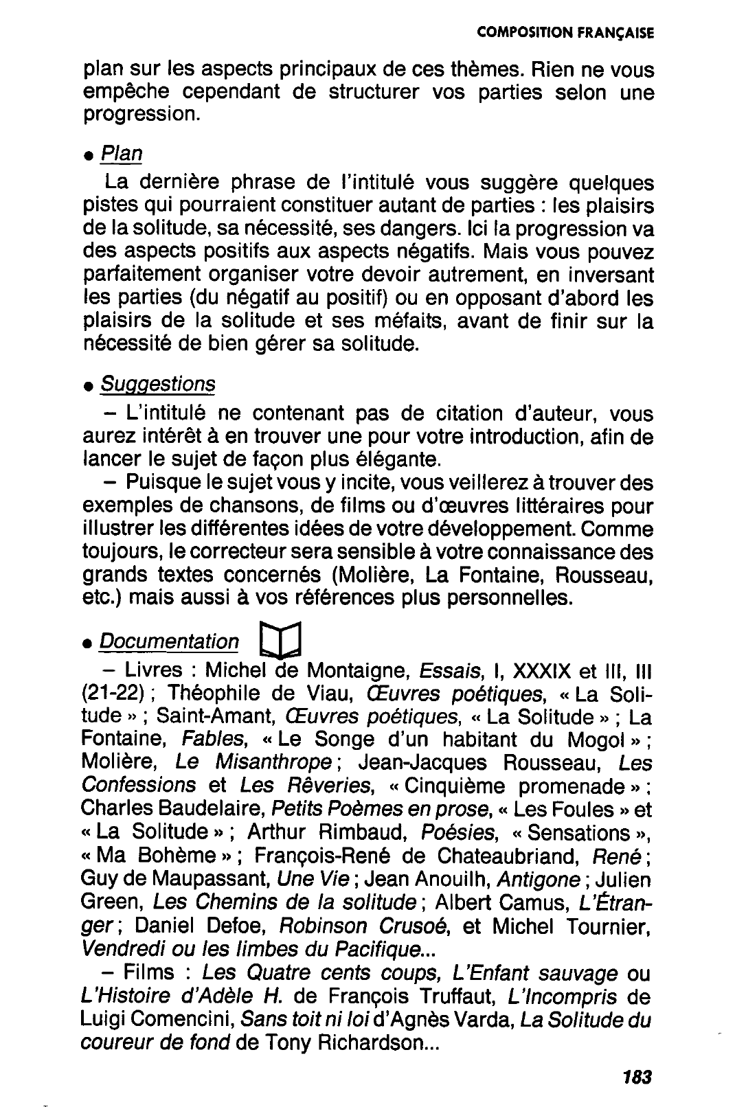 Prévisualisation du document Vous mettrez en évidence les agréments, l'utilité, les dangers de la solitude.