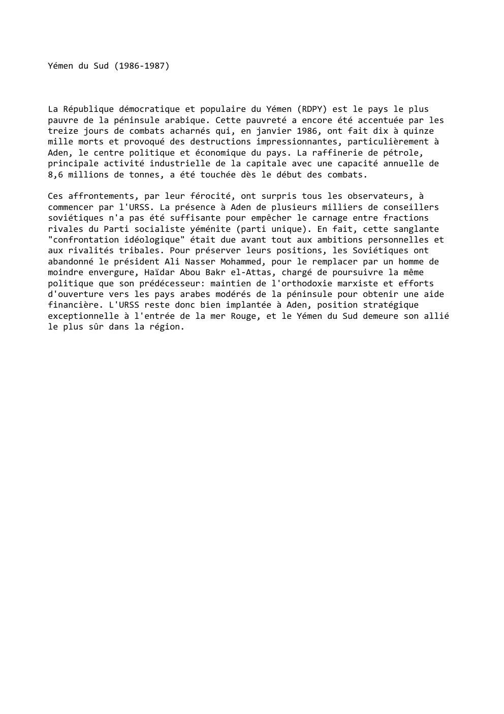 Prévisualisation du document Yémen du Sud (1986-1987)

La République démocratique et populaire du Yémen (RDPY) est le pays le plus
pauvre de la...