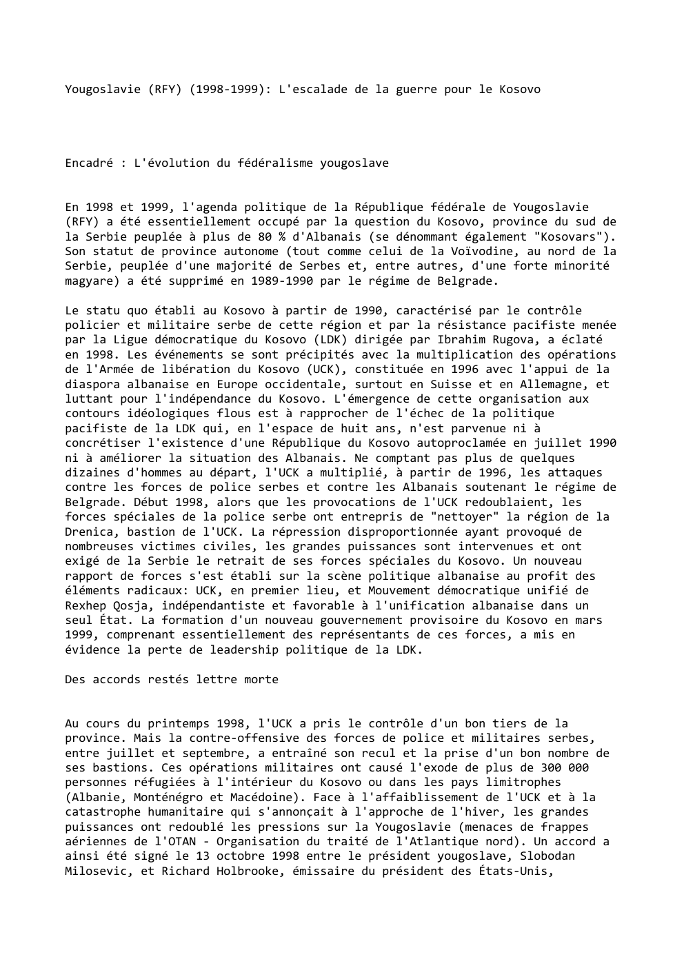 Prévisualisation du document Yougoslavie (RFY) (1998-1999): L'escalade de la guerre pour le Kosovo

Encadré : L'évolution du fédéralisme yougoslave
En 1998 et 1999,...