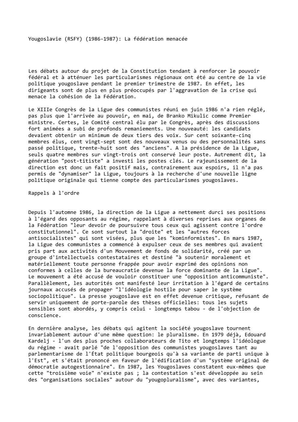 Prévisualisation du document Yougoslavie (RSFY) (1986-1987): La fédération menacée

Les débats autour du projet de la Constitutio...