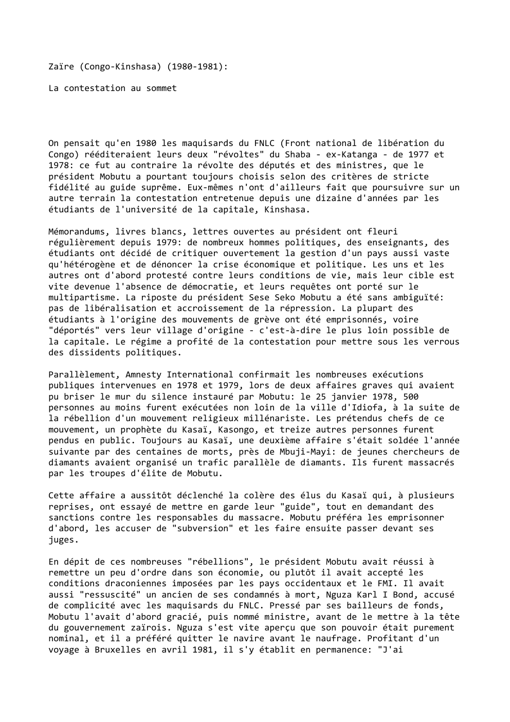 Prévisualisation du document Zaïre (Congo-Kinshasa) (1980-1981):
La contestation au sommet

On pensait qu'en 1980 les maquisards du FNLC (Front national de libération du...