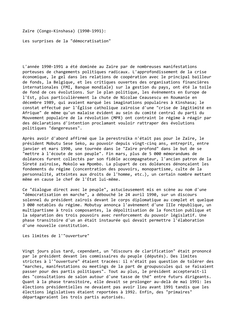 Prévisualisation du document Zaïre (Congo-Kinshasa) (1990-1991):
Les surprises de la "démocratisation"

L'année 1990-1991 a été dominée au Zaïre par de nombreuses manifestations
porteuses...