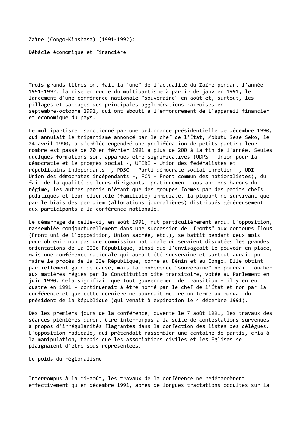 Prévisualisation du document Zaïre (Congo-Kinshasa) (1991-1992):
Débâcle économique et financière

Trois grands titres ont fait la "une" de l'actualité du Zaïre pendant l'année...