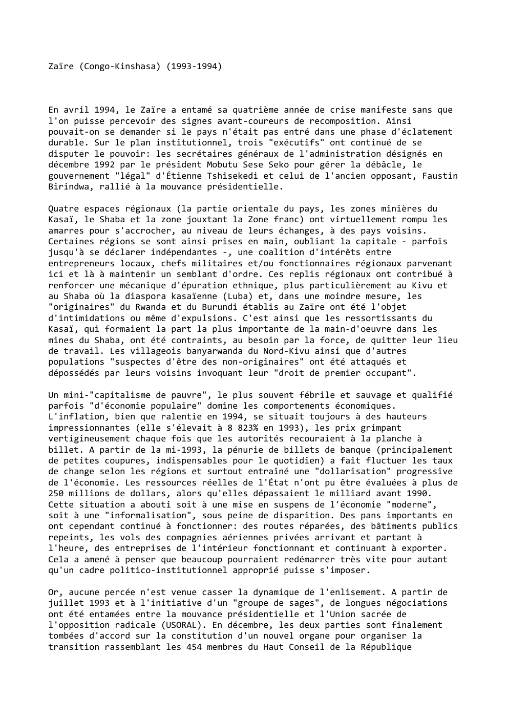 Prévisualisation du document Zaïre (Congo-Kinshasa) (1993-1994)

En avril 1994, le Zaïre a entamé sa quatrième année de crise manifeste sans que
l'on puisse...
