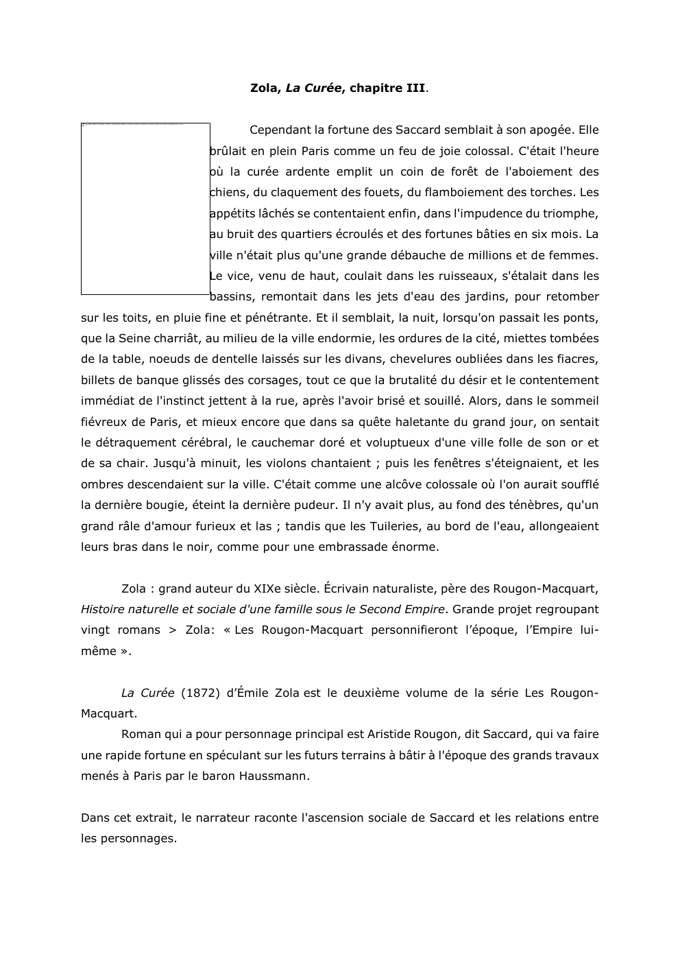 Prévisualisation du document Zola, La Curée, chapitre III.

Impossible d'afficher l'image liée. Le fichier a peut-être été déplacé, renommé ou supprimé. Vérifiez que...