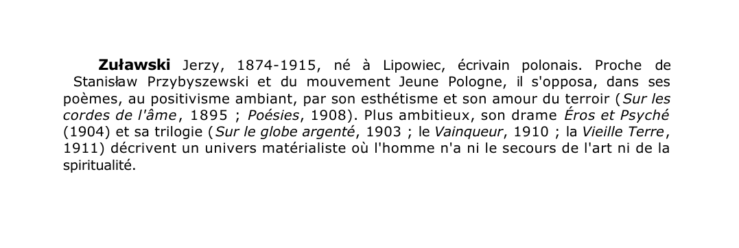 Prévisualisation du document Zu?awski Jerzy , 1874-1915, né à Lipowiec, écrivain polonais.